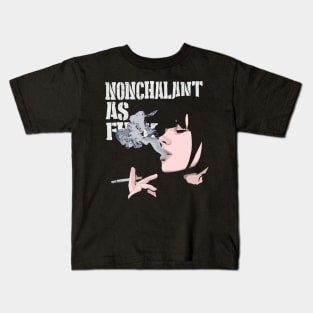 Nonchalant AF Kids T-Shirt